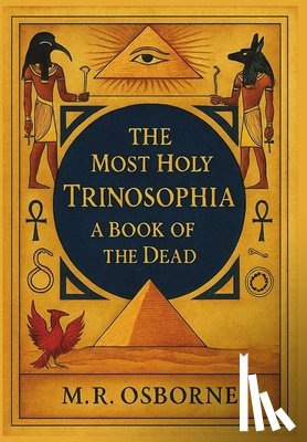 Vaughan, Piers a. - The Most Holy Trinosophia: A Book of the Dead