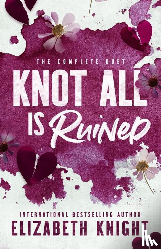 Knight, Elizabeth - Knot All Is Ruined