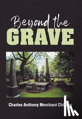 Merchant Childes, Charles Anthony - Beyond the Grave