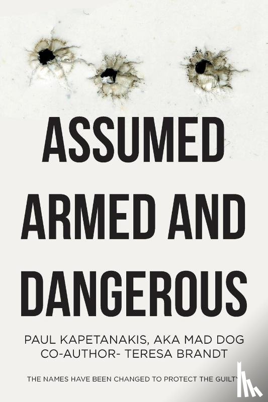 Aka Mad Dog, Paul Kapetanakis, Brandt, Teresa - Assumed Armed and Dangerous