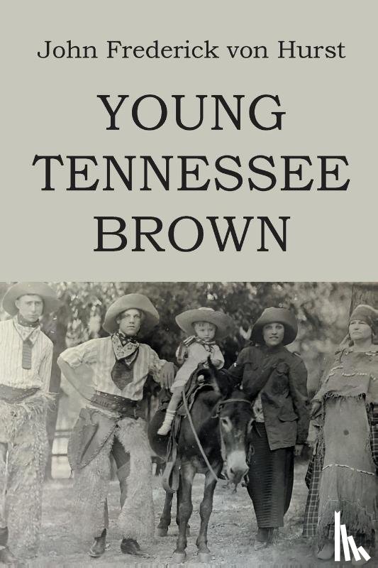 Hurst, John Frederick von - Young Tennessee Brown