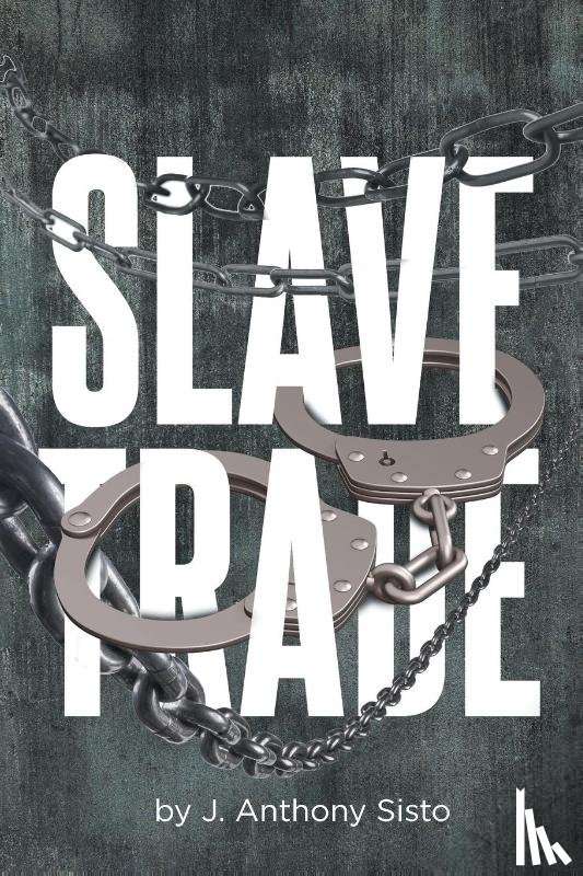 Sisto, J. Anthony - Slave Trade