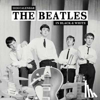 The Beatles - Cal 2026- The Beatles: In Black & White Wall