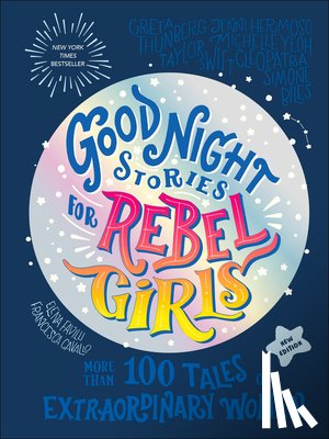 Rebel Girls - Good Night Stories for Rebel Girls (New Edition): 100+ Tales of Extraordinary Women