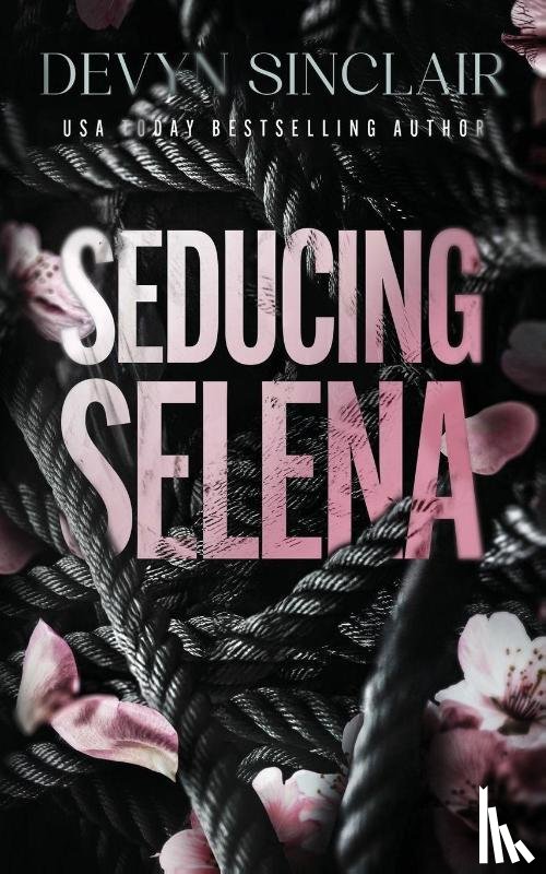 Sinclair, Devyn - Seducing Selena