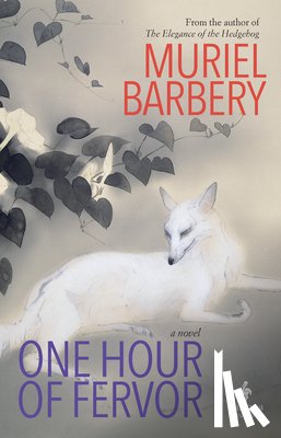 Barbery, Muriel - One Hour of Fervor