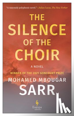Sarr, Mohamed Mbougar - Sarr, M: Silence of the Choir