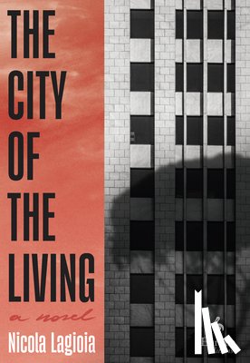 Lagioia, Nicola - The City of the Living
