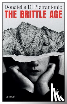 Di Pietrantonio, Donatella - The Brittle Age