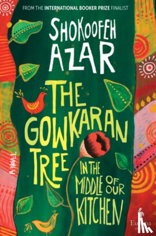 Azar, Shokoofeh - The Gowkaran Tree in the Middle of Our Kitchen