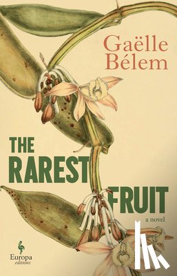 Bélem, Gaëlle - The Rarest Fruit
