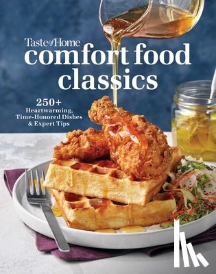 Taste of Home - Taste of Home Comfort Food Classics: 200+ Heartwarming Dishes & Handy Hints