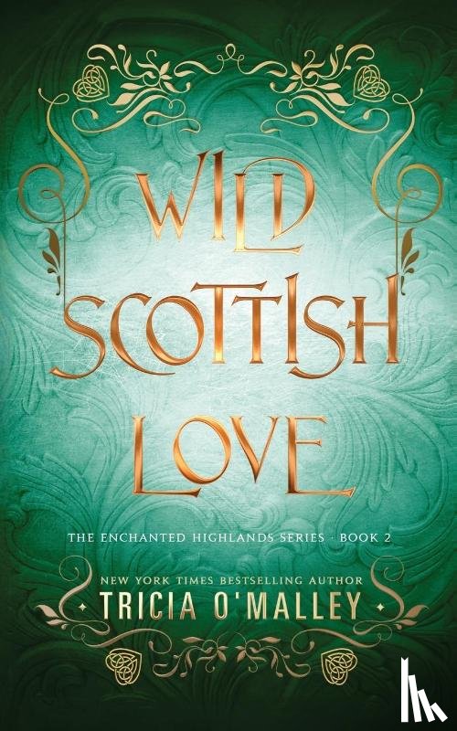 O'Malley, Tricia - Wild Scottish Love