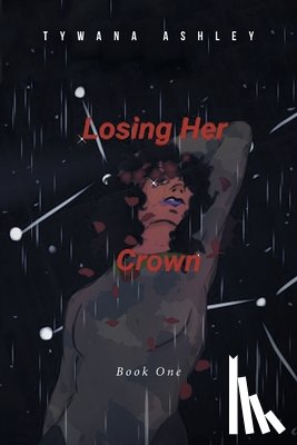 Ashley, Tywana - Losing Her Crown