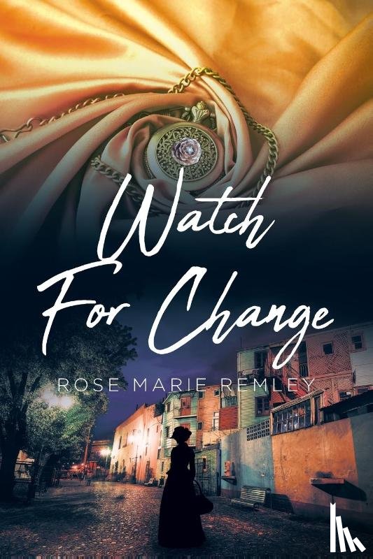 Remley, Rose Marie - Watch For Change