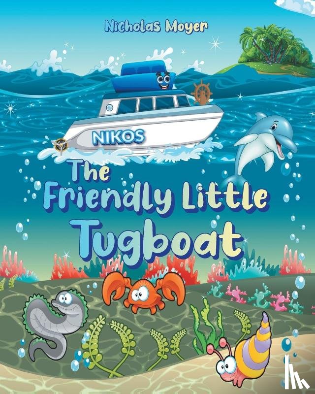 Moyer, Nicholas - The Friendly Little Tugboat