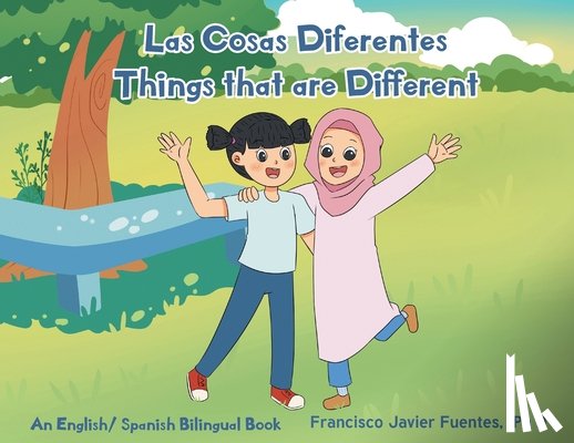 Fuentes, Francisco Javier - Las Cosas Diferente: Things that are Different
