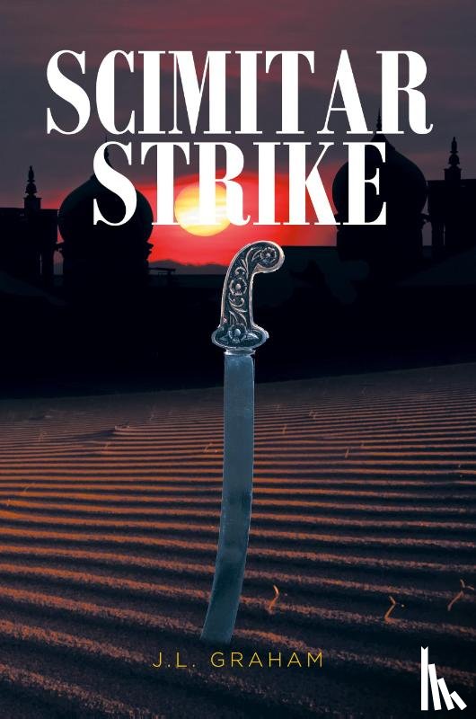 Graham, J. L. - Scimitar Strike