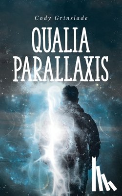 Grinslade, Cody - Qualia Parallaxis
