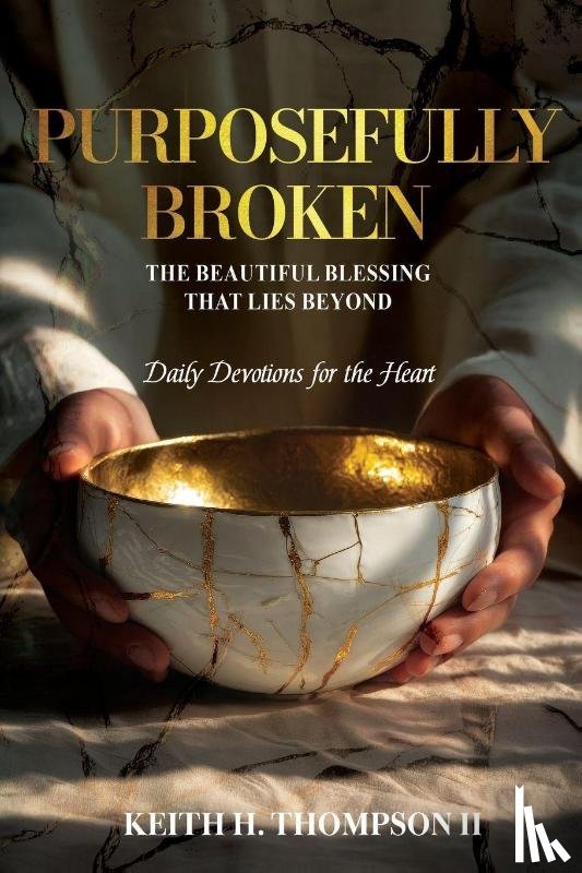 Thompson II, Keith H. - Purposefully Broken