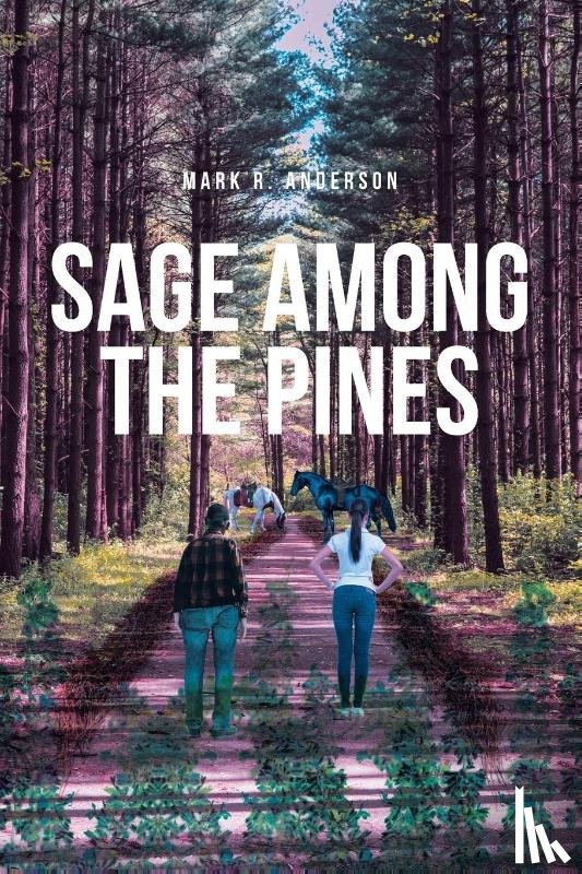 Anderson, Mark R. - Sage among the Pines