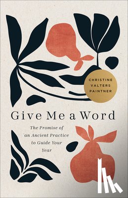 Paintner, Christine Valters - Give Me a Word