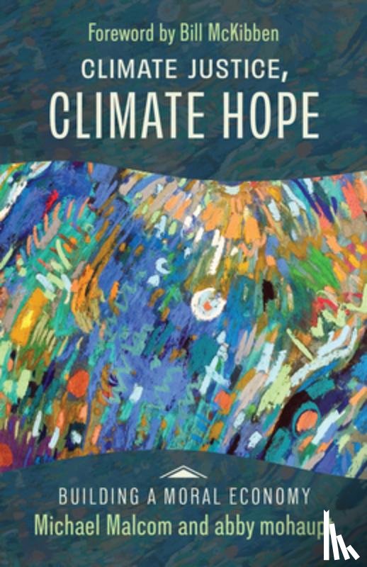 Malcom, Michael, mohaupt, abby - Climate Justice, Climate Hope