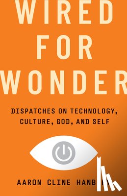 Cline Hanbury, Aaron - Wired for Wonder