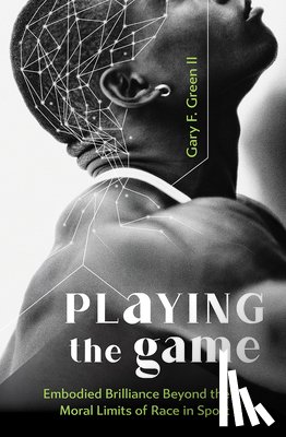 Green, Gary F. - Playing the Game