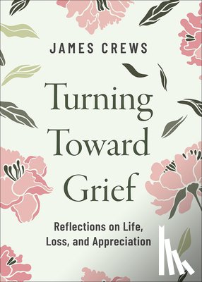 Crews, James - Turning Toward Grief