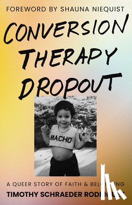 Schraeder Rodriguez, Timothy - Conversion Therapy Dropout