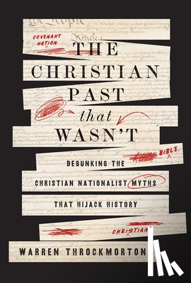 Throckmorton, Warren - The Christian Past That Wasn't