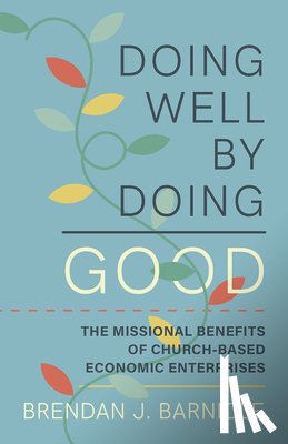 Barnicle, Brendan J. - Doing Well by Doing Good