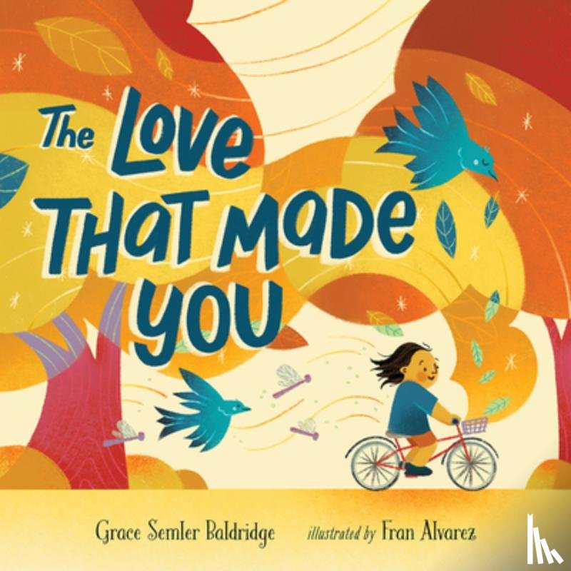 Baldridge, Grace Semler - The Love That Made You