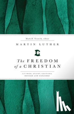Luther, Martin - The Freedom of a Christian