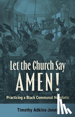Adkins-Jones, Timothy - Let the Church Say Amen