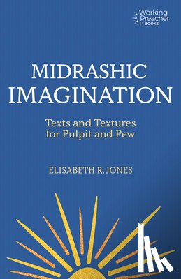 Jones, Elisabeth R. - Midrashic Imagination