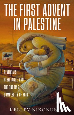 Nikondeha, Kelley - The First Advent in Palestine
