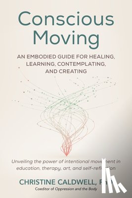 Caldwell, Christine - Conscious Moving
