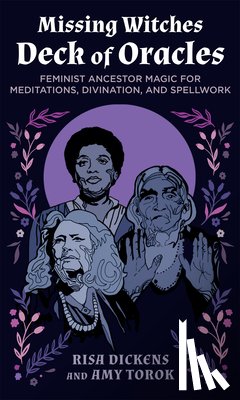 Dickens, Risa, Torok, Amy - The Missing Witches Deck of Oracles