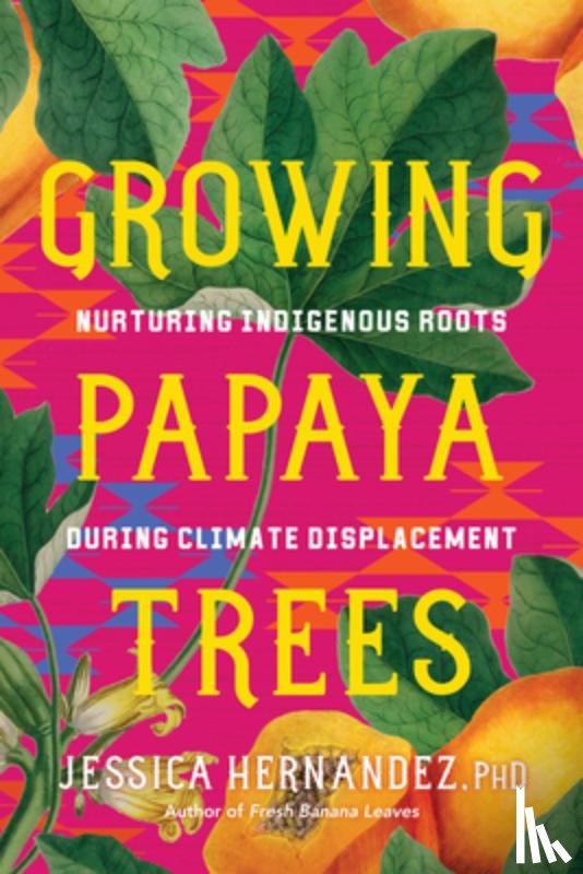 Hernandez, Jessica - Growing Papaya Trees