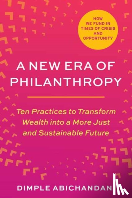 Abichandani, Dimple - A New Era of Philanthropy