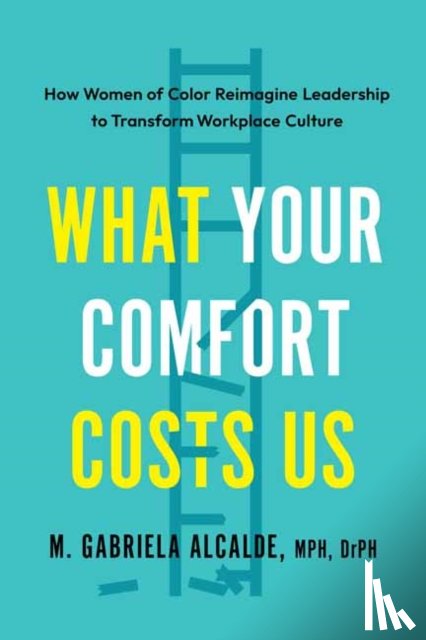 Alcalde, Gabriela M. - What Your Comfort Costs Us