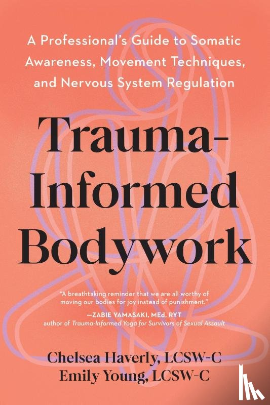 Haverly, Chelsea, Young, Emily - Trauma-Informed Bodywork