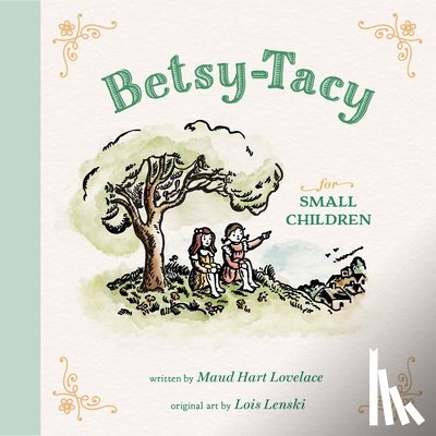 Lovelace, Maud Hart - Betsy-Tacy for Small Children