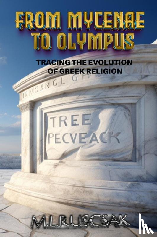Ruascsak, M. L. - From Mycenae to Olympus