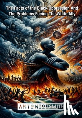 Smith, Antonio T. - ReSegregation Volume II: The Facts of the Black Oppression And The Problems Facing The White Ally