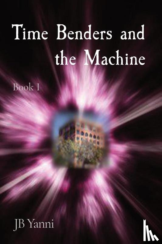 Yanni, Jb - Time Benders and the Machine