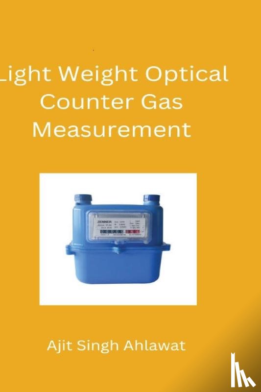 Ahlawat, Ajit Singh - Development of Light Weight Optical Counter Gas Measurement