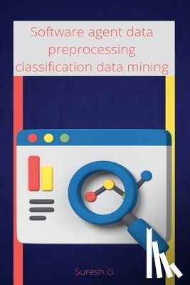 G, Suresh - Software agent data preprocessing classification data mining